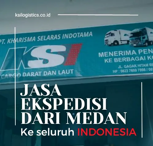 Pengiriman Barang dari Medan dengan KSI LOGISTICS