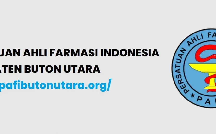 Peran PAFI Buton Utara dalam Menjaga Kualitas dan Integritas Profesi Farmasi di Daerah